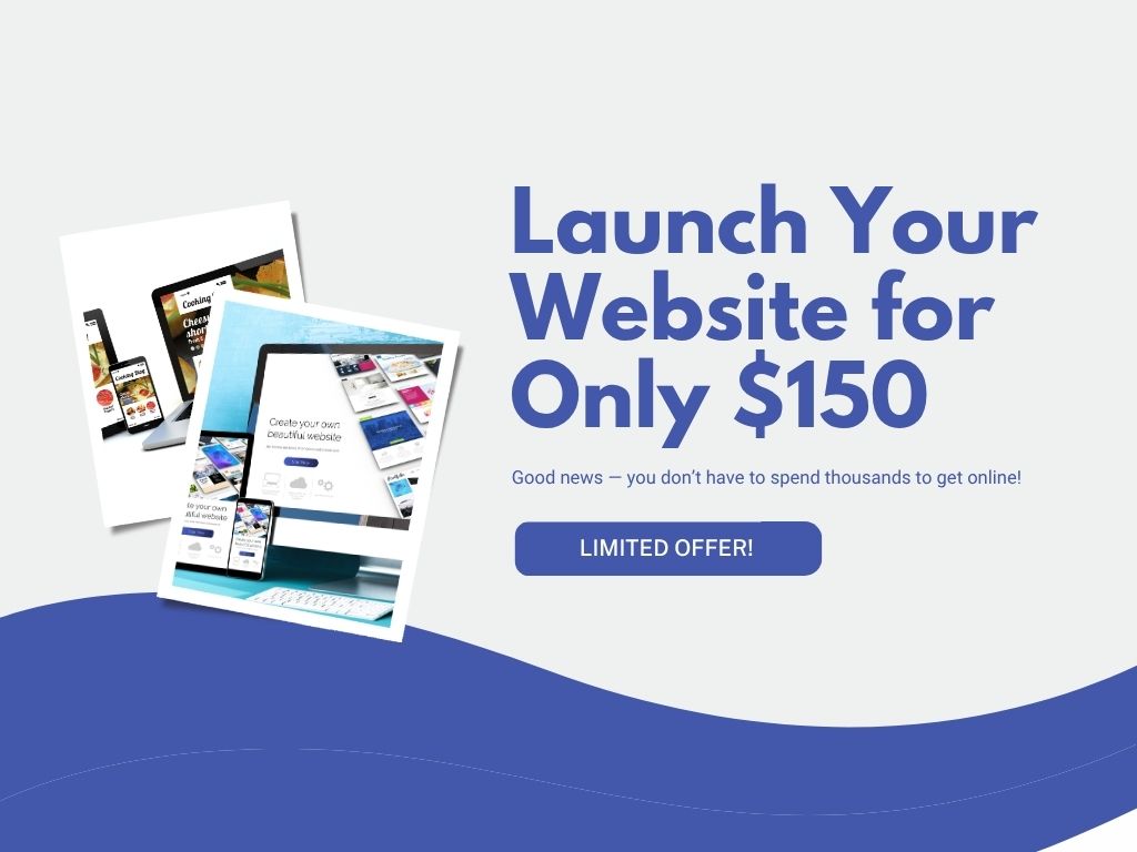 Launch Your Business Online with Our $150 Full Website Package - Fast, Affordable & Professional!